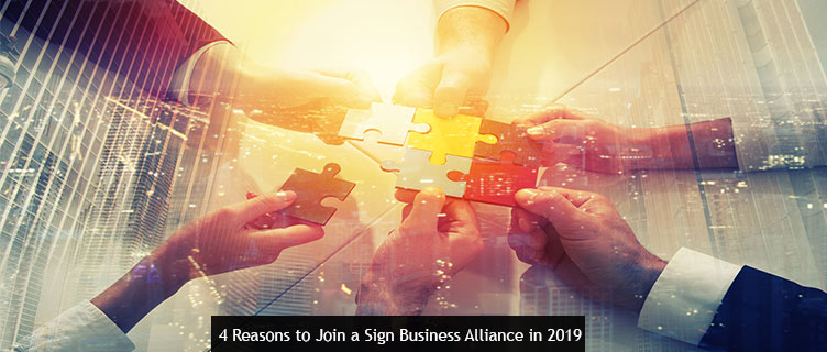 4 Reasons to join a sign business alliance in 2019