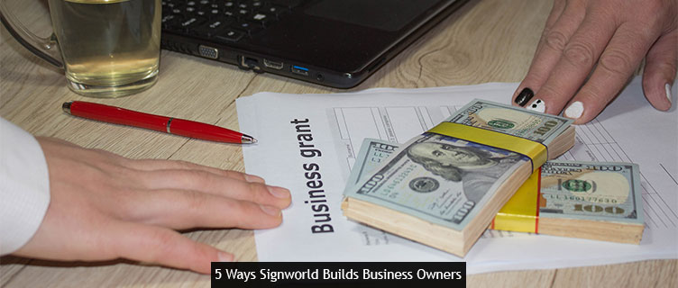 5 Ways Signworld Builds Business Owners