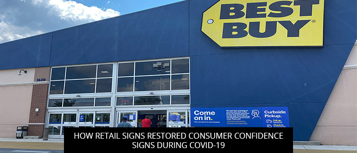How Retail Signs Restored Consumer Confidence Signs During COVID-19
