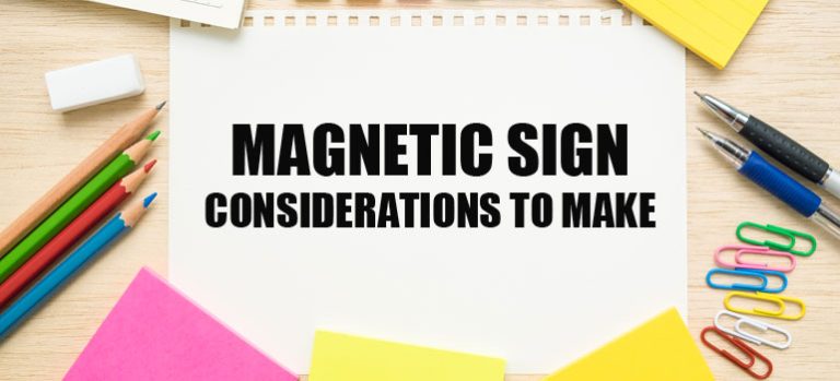 Magnetic Sign Considerations to Make