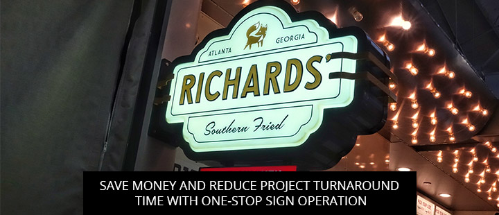 Save Money And Reduce Project Turnaround Time With One-Stop Sign Operation