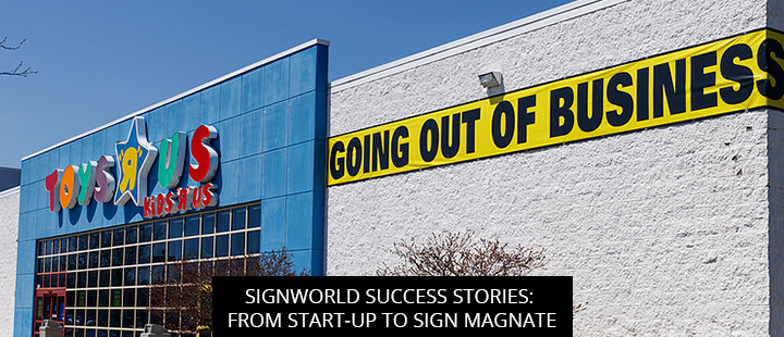 Signworld Success Stories: From Start-Up To Sign Magnate