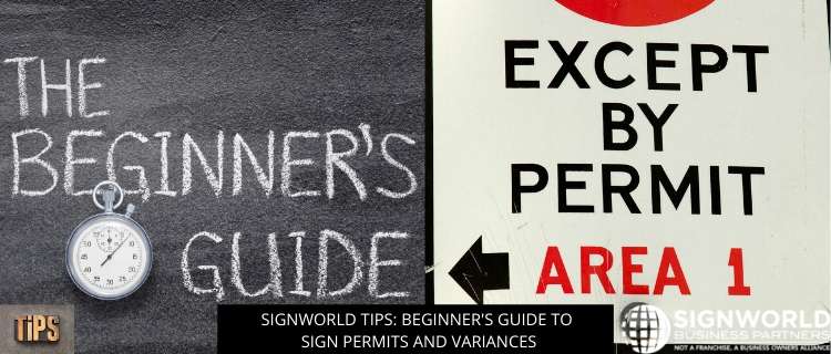 Signworld Tips: Beginner’s Guide To Sign Permits And Variances