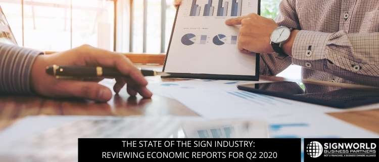 The State Of The Sign Industry: Reviewing Economic Reports For Q2 2020