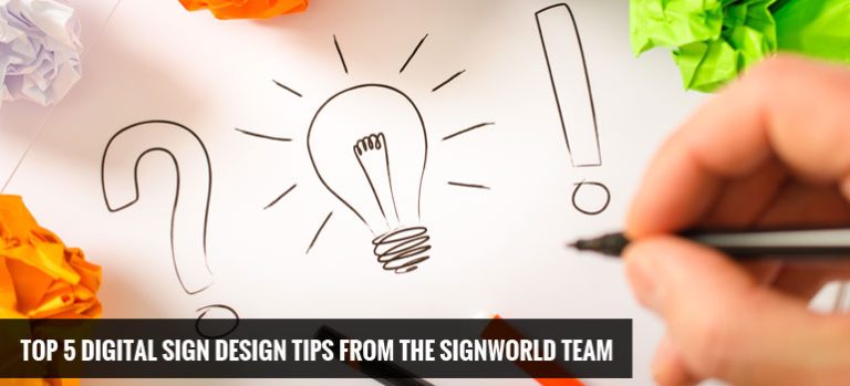 Top 5 Digital Sign Design Rules from the Signworld Team