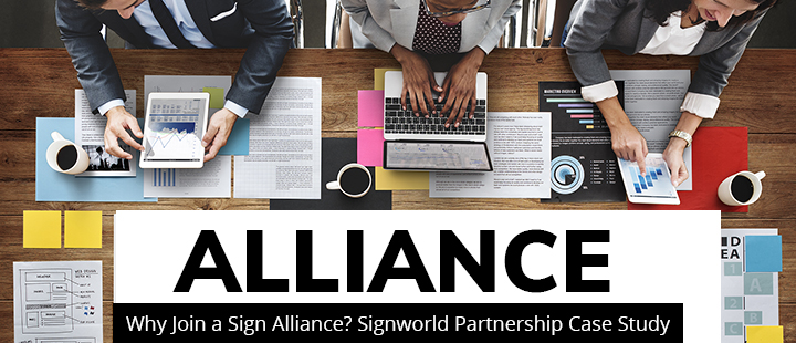 Why Join a Sign Alliance? Signworld Partnership Case Study