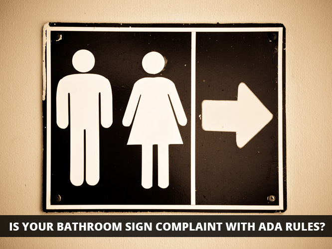 Is your Bathroom Sign Complaint with ADA Rules?