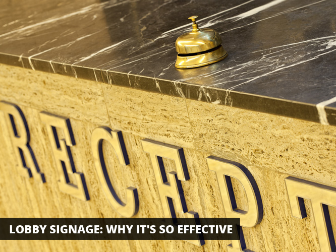 Lobby Signage: Why it’s So Effective