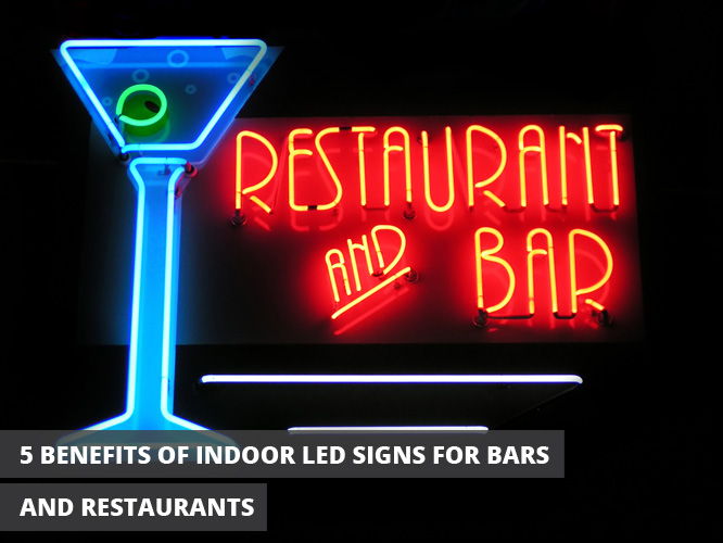 5 Benefits of Indoor LED Signs for Bars and Restaurants