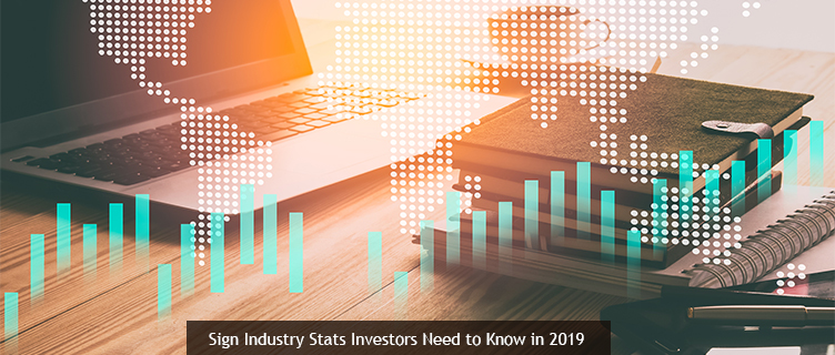 Sign Industry Stats Investors Need to Know in 2019