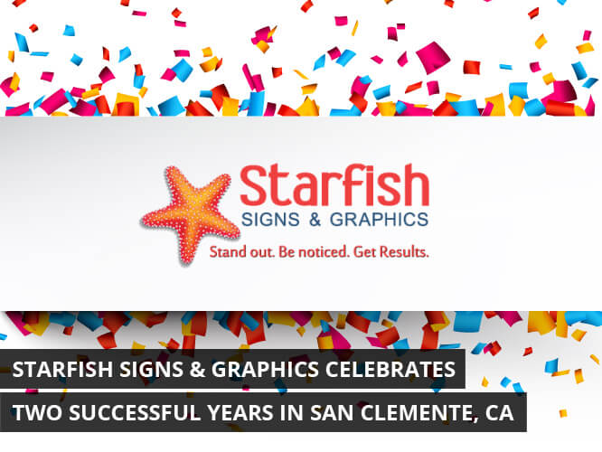 Starfish Signs & Graphics Celebrates Two Successful Years in San Clemente, CA